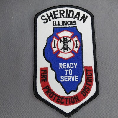 Sheridan Illinois IL Fire Dept Ready To Serve 5 1/4" Patch | eBay
