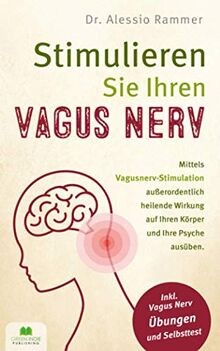 Stimulieren Sie Ihren Vagus Nerv: Mittels Vagusnerv... | Buch | Zustand sehr gut