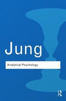 Analytical Psychology: Its Theory And Practice (Routledge Classics) Carl Gu