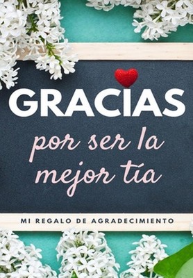 Gracias por ser la mejor ta: Mi regalo de agradecimiento: Libro de Regalo a todo