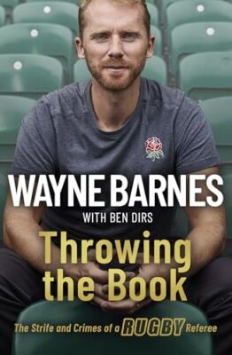 Throwing the Book,Wayne Barnes, Ben Dirs