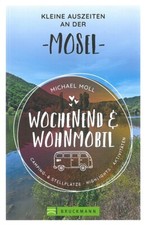 Wochenend & Wohnmobil Mosel Routen/Stellplätze/Reiseführer/Camping-Führer/Camper