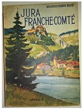 Jura - franche-comté. couverture de robert fernier. ouvrage or...