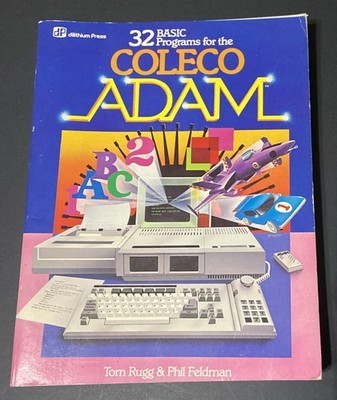 32 BASIC Programs For The Coleco Adam, Rugg/Feldman, 1984