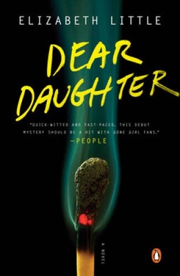 Dear Daughter: A Novel - Paperback By Little, Elizabeth - VERY GOOD