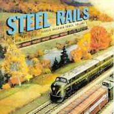 Classic Railroad Songs, Vol. 1: Steel Rails