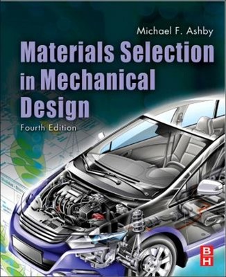 Materials Selection in Mechanical Design Paperback Michael F. Ash