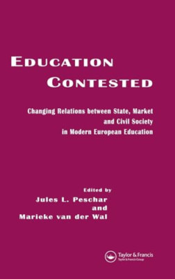 Education Contested: Changing Relations between State,  -  NEW Marieke Van Der 2