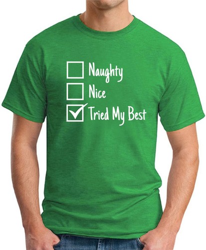 NAUGHTY NICE TRIED MY BEST SANTA'S LIST > Funny Slogan Christmas Santa Gift Top - Picture 2 of 22