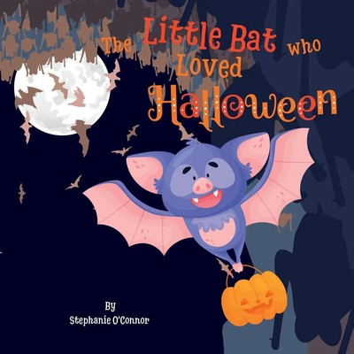 The Little Bat Who Loved Halloween Stephanie O'Connor Taschenbuch Englisch 2023