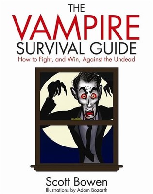 The Vampire Survival Guide: How to Fig..., Bowen, Scott