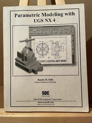 9781585033348 Parametric Modeling with UGS NX 4 by Randy Shih (2006) Paperback