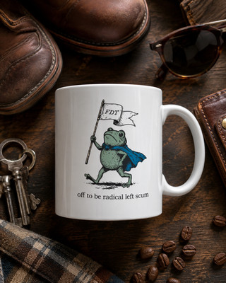 Off To Be Radical Left Scum Coffee Mug
