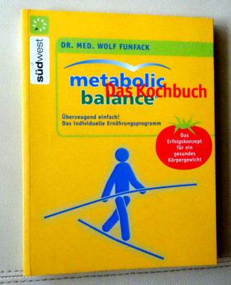 Dr. med. Wolf Funfack, ''Metabolic Balance - Das Kochbuch'', Südwest Verlag 2007
