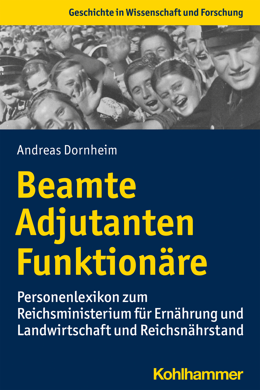 Andreas Dornheim / Beamte, Adjutanten, Funktionäre