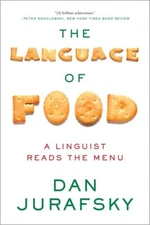 The Language of Food: A Linguist Reads the Menu [Paperback] Jurafsky, Dan