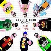 Goldie Lookin Chain : The Mix Tape Two CD (2010) ***NEW*** Fast and FREE P & P