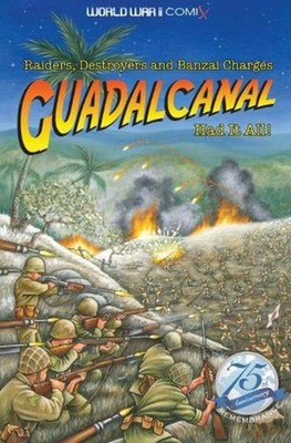 Guadalcanal Had It All!: Raiders, Destroyers and Bnzai Charges by Jay Wertz (Eng