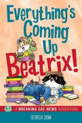 Georgia Dunn Everything's Coming Up Beatrix! (Taschenbuch) (US IMPORT)