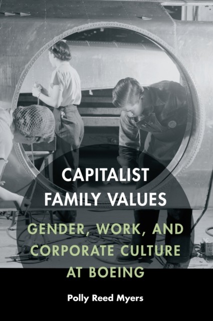 Capitalist Family Values  Gender Work and by Polly Reed Myers HARDBACK