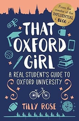 That Oxford Girl: A Real Student's Guide to Oxford University Buch Arcturus