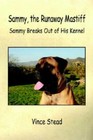 Sammy, The Runaway Mastiff