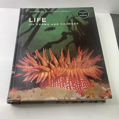  Life Its Forms and Changes by Brandwein, Stollberg, Burnett - 1968 HC Textbook