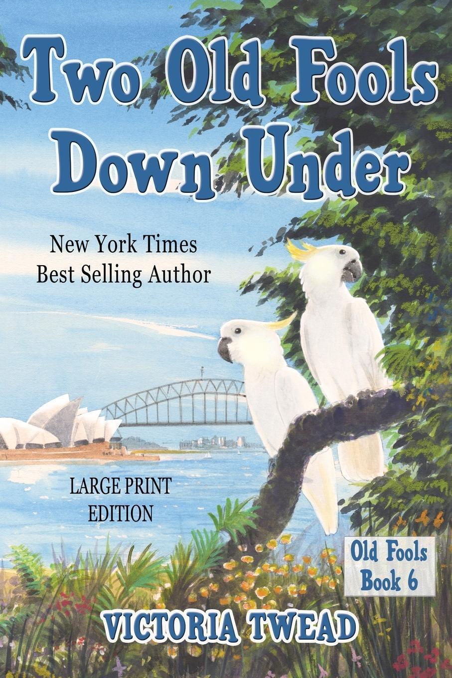 Thumbnail - Two Old Fools Down Under - Large Print | Victoria Twead | Taschenbuch