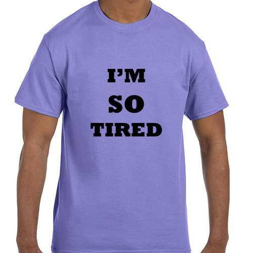 Lustiges Humor Ich bin so müde T-Shirt Tshirt - Bild 11 von 24