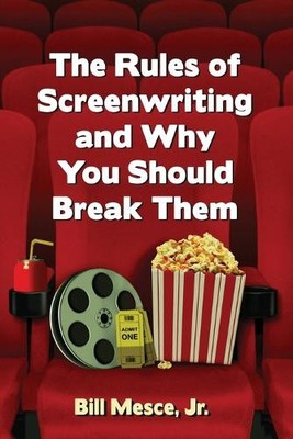 Bill Mesce The Rules of Screenwriting and Why You Should Break The (Taschenbuch)