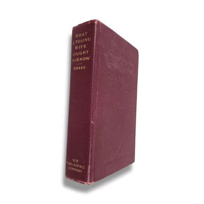 Purity and Truth : What a Young Wife Ought to Know 1908 Self and Sex Series Book