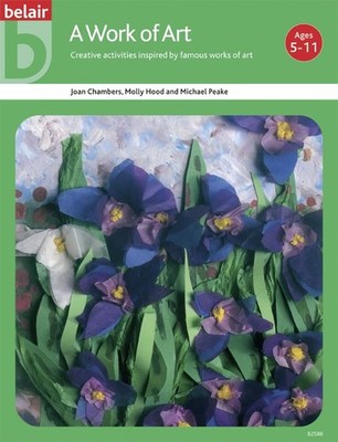 A Work of Art: Creative Activities In..., Michael Peake