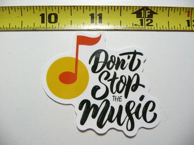 DON'T STOP THE MUSIC SMALL STICKER DECAL MUSICAL FAN CONCERT FUN SCRAPBOOKING
