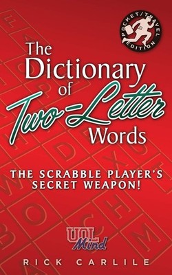 The Dictionary of Two-Letter Words - The Scrabble Player's Secret Weapon!: M...