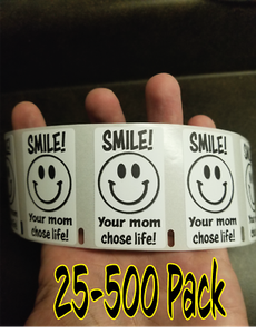 Your mom chose life/" 25-500 Pack Stickers pro prank sticker decal meme /"Smile