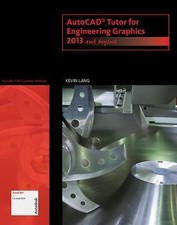 AutoCAD Tutor for Engineering Graphics: 2013 and Beyond with CAD Connect Web ..