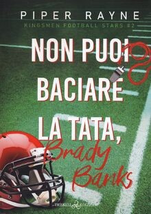 Non puoi baciare la tata, Brady Banks. Kingsmen Foo... | Buch | Zustand sehr gut