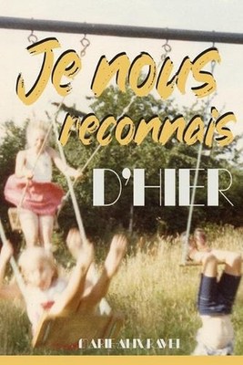 Je nous reconnais d'hier by Marie-Alix Ravel (French) Paperback Book