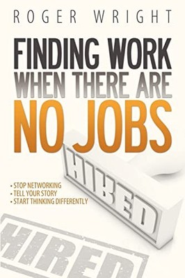 Finding Work When There Are No - ACCEPTABLE