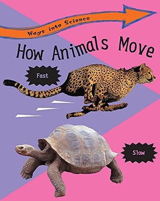 How Animals Move: 32 (Ways Into Science), Riley, P