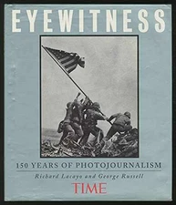 Time Eyewitness: 150 Years of - Hardcover, by Time-Life Books Richard - Good j