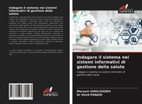 Indagare Il Sistema Nei Sistemi Informativi Di Gestione Della Salute Omid Panahi