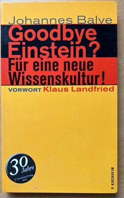 Goodbye Einstein? Für eine neue Wissenskultur, ISBN 9783874101042