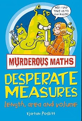 Desperate Measures (Murderous Maths) by Poskitt, Kjartan 1407105868