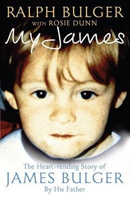 MY JAMES: THE HEARTRENDING STORY OF JAMES BULGER BY HIS By Ralph Bulger *VG+*