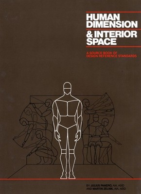 Human Dimension & Interior Space: A Source Book of Design Reference Standards, P