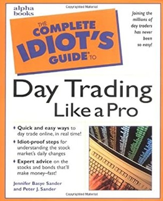 The Complete Idiot's Guide  to Daytrading Like a Pro Paperback
