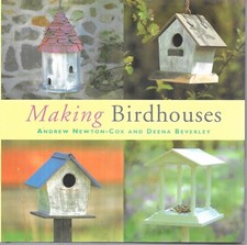 Making Birdhouses by Andrew Norton Cox  Deena Beverley Hardcover1998 Near Mint