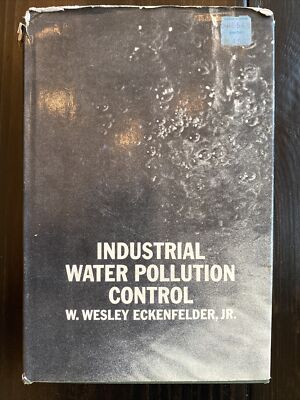 INDUSTRIAL WATER POLLUTION CONTROL by William W. Eckenfelder 1966 Hardcover