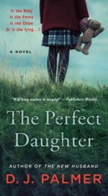 The Perfect Daughter: A Novel - Mass Market Paperback By Palmer, DJ - GOOD